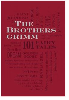 The Brothers Grimm: 101 Fairy Tales - Grimm, Jacob and Wilhelm
