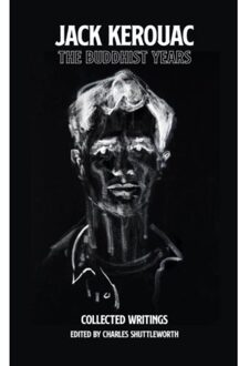 The Buddhist Years - Jack Kerouac