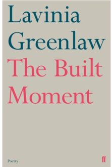 The Built Moment - Lavinia Greenlaw