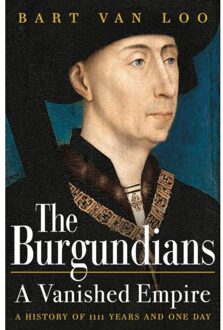The Burgundians - Bart Van Loo