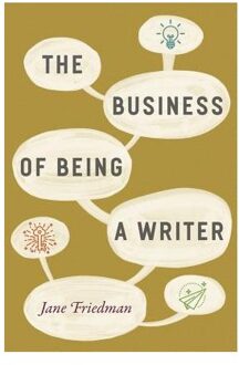 The Business of Being a Writer