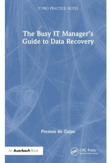 The Busy It Manager?S Guide To Data Recovery - It Pro Practice Notes - de Guise, Preston