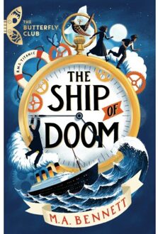 The Butterfly Club: The Ship Of Doom - The Butterfly Club - M.A. Bennett