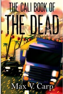 The Cali Book Of The Dead - Max V. Carp