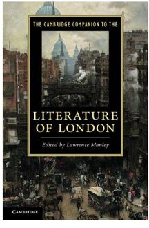 The Cambridge Companion to the Literature of London