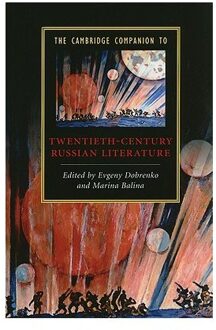 The Cambridge Companion To Twentieth-Century Russian Literature