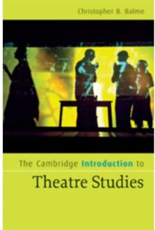 The Cambridge Introduction To Theatre Studies - Cambridge Introductions To Literature - Christopher B. Balme