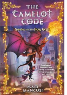 The Camelot Code: Geeks And The Holy Grail - Camelot Code - Mari Mancusi