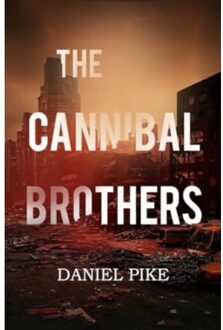 The Cannibal Brothers - Pike, Daniel