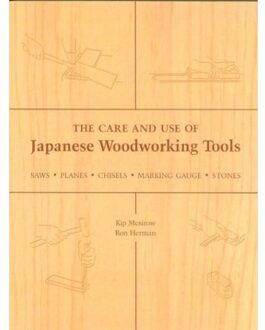 The Care and Use of Japanese Woodworking Tools