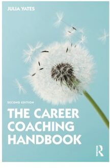 The Career Coaching Handbook - Yates, Julia (University of East