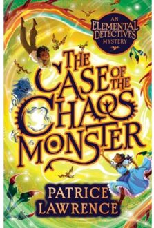 The Case Of The Chaos Monster: An Elemental Detectives Adventure - Patrice Lawrence