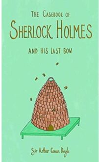 The Casebook Of Sherlock Holmes & His Last Bow (Collector's Edition) - Wordsworth Collector's - Sir Arthur Conan Doyle