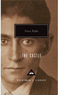 The Castle - Everyman’s Library Contemporary Classics - Franz Kafka