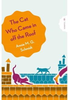 The Cat Who Came In Off The Roof - Pushkin Children’s Classics - Annie Schmidt