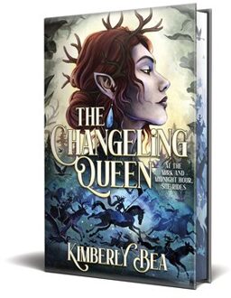 The Changeling Queen: Deluxe Limited Edition - Kimberly Bea