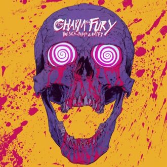 The Charm the Fury - The Sick, Dumb & Happy - Vinyl