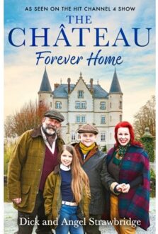 The Chateau - Forever Home - Dick And Angel Strawbridge - Dick Strawbridge