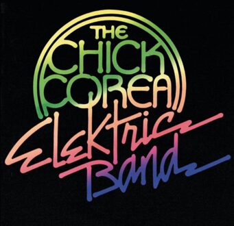The Chick Corea Elektric Band - The Chick Corea Elektric Band