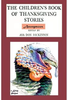 The Children's Book Of Thanksgiving Stories - Anonymous Anonymous