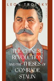 The Chinese Revolution And The Theses Of Comrade Stalin - Leon Trotsky