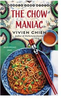 The Chow Maniac - A Noodle Shop Mystery - Vivien Chien