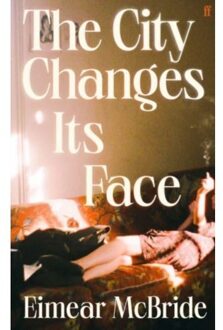 The City Changes Its Face - Eimear McBride