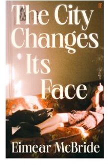 The City Changes Its Face - Eimear McBride
