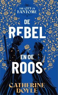 The City of Fantome 2 - De rebel en de roos -  Catherine Doyle (ISBN: 9789402776058)