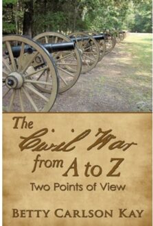 The Civil War From A To Z - Betty Carlson Kay