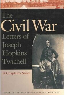 The Civil War Letters of Joseph Hopkins Twichell