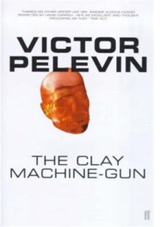 The Clay Machine-Gun - Victor Pelevin