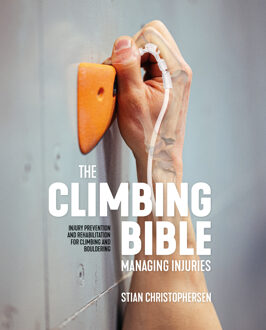 The Climbing Bible: Managing Injuries - The Climbing Bible - Stian Christophersen