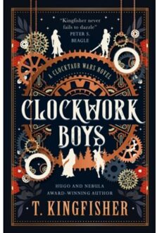 The Clocktaur War Duology - Clockwork Boys - T. Kingfisher