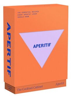 The Cocktail Cabinet: Aperitif: The Essential Drinks Every Aperitif Lover Should Know - The - Kara Newman