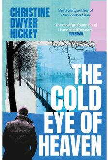 The Cold Eye Of Heaven - Christine Dwyer Hickey
