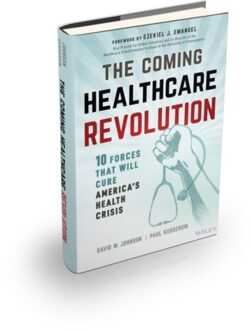 The Coming Healthcare Revolution - David W. (4Sight Health Johnson