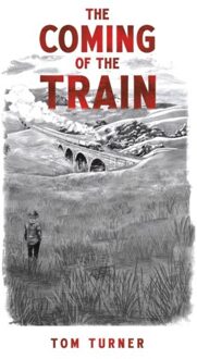 The Coming Of The Train - Turner, Tom