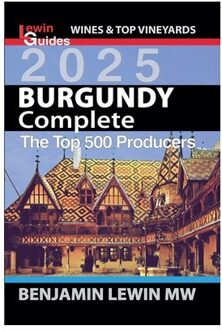 The Complete Burgundy - Guides To Wines And Top Vineyards - Benjamin Lewin