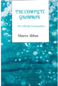 The Complete Grammar - Mueez Abbas