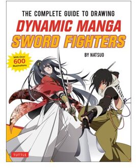 The Complete Guide To Drawing Dynamic Manga Sword Fighters - Natsuo