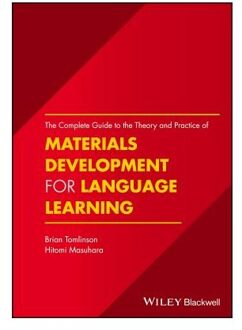 The Complete Guide to the Theory and Practice of Materials Development for Language Learning