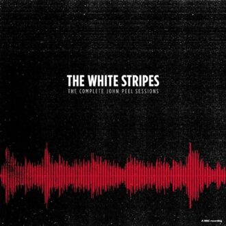 The Complete John Peel Sessions - The White Stripes