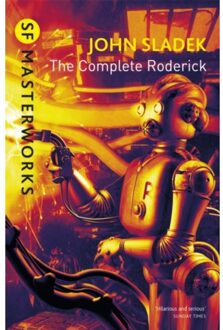 The Complete Roderick - S.F. Masterworks - John Sladek