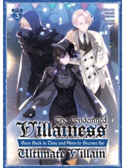The Condemned Villainess Goes Back In Time And Aims To Become The Ultimate Villain (Light Novel) - Bakufu Narayama