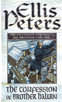 The Confessions Of Brother Haluin - Cadfael Chronicles - Ellis Peters
