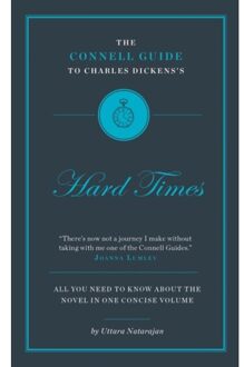 The Connell Guide To Charles Dickens's Hard Times - The Connell Guide To ... - Uttara Natarajan