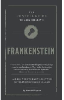 The Connell Guide To Mary Shelley's Frankenstein - The Connell Guide To ... - Josie Billington