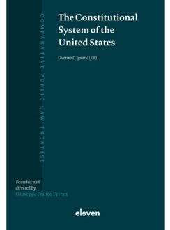 The Constitutional System Of The United States - Comparative Public Law Treatise
