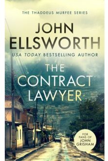 The Contract Lawyer - Thaddeus Murfee Legal Thrillers - John Ellsworth